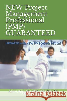 NEW Project Management Professional (PMP) GUARANTEED: UPDATED with NEW PMBOK 6th Edition! Ding, Adam 9781729013328 Independently Published