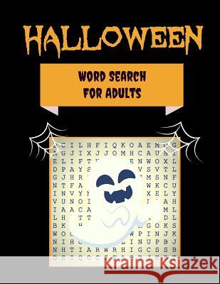 Halloween Word Search for Adults: 30+ Spooky Puzzles with Scary Pictures Trick-Or-Treat Yourself to These Eery Large-Print Word Find Puzzles! Makmak Puzzl 9781729023884 Independently Published
