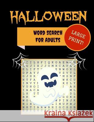 Large Print Halloween Word Search: 30+ Spooky Puzzles for Adults with Scary Pictures Trick-Or-Treat Yourself to These Eery Word Find Puzzles! Makmak Puzzl 9781729024003 Independently Published