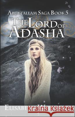 The Lord of Adasha Elisabeth Wheatley 9781729028247