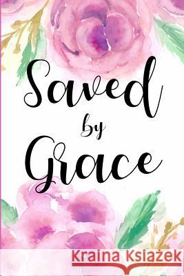 Saved by Grace Soulperfect Books 9781729039038 Independently Published
