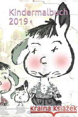 Kindermalbuch 2019: Malbuch Kinder Kinderzeichnung Claudia Burlager 9781729040683