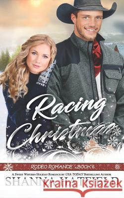 Racing Christmas Shanna Hatfield 9781729048047