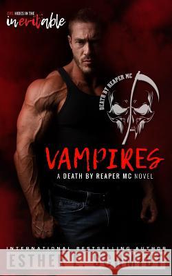 Vampires: Death by Reaper MC #2 Esther E. Schmidt 9781729068236 Independently Published