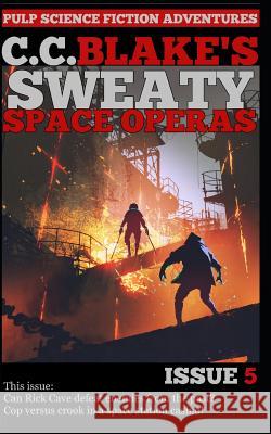 C. C. Blake's Sweaty Space Operas, Issue 5 C. C. Blake 9781729068762 Independently Published