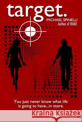 Target. Michael Spinelli 9781729077009 Independently Published
