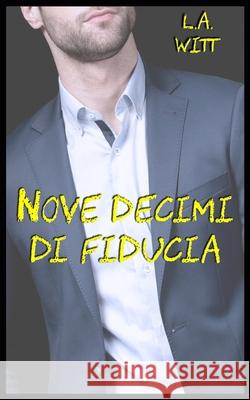 Nove decimi di fiducia Grey, Cornelia 9781729078358