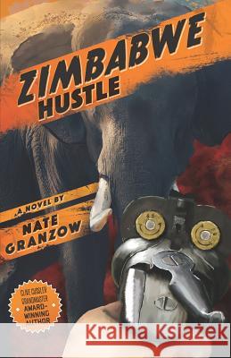 Zimbabwe Hustle Nate Granzow, Kevin Granzow 9781729086049 Independently Published