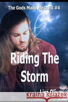 Riding the Storm Lisa Oliver 9781729088241 Independently Published