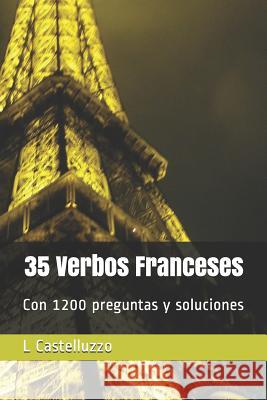 35 Verbos Franceses L. Castelluzzo 9781729089040 Independently Published