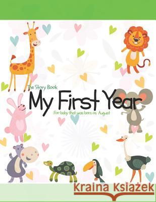 The Story Book My First Year For baby that was born on August O. Barringer, Mary 9781729089606