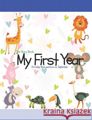 The Story Book My First Year For baby that was born on September O. Barringer, Mary 9781729090442