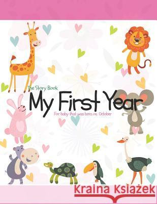 The Story Book My First Year For baby that was born on October O. Barringer, Mary 9781729090619