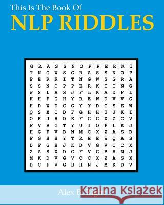 This Is the Book of Nlp Riddles: 56 Mysterious Problems to Solve Alex B. Right 9781729110195 Independently Published