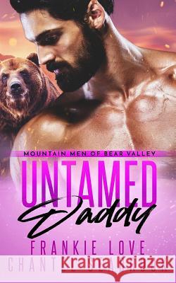 Untamed Daddy Frankie Love Chantel Seabrook 9781729114407 Independently Published