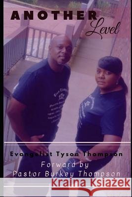 Another Level: Basic Information for Spiritual Development, Hebrews 5:12 Burkey Thompson Tyson Thompson 9781729124062 Independently Published