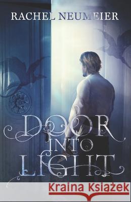 Door Into Light Rachel Neumeier   9781729128015