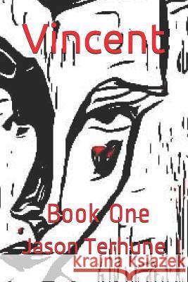 Vincent: Book One Jason J. Terhune 9781729136409 Independently Published