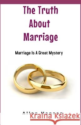 The Truth About Marriage Hanson, Allan 9781729142721