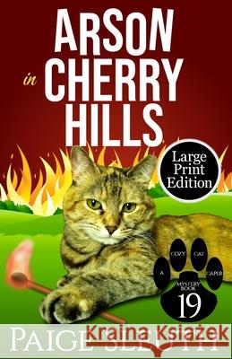 Arson in Cherry Hills Paige Sleuth 9781729144268 Independently Published