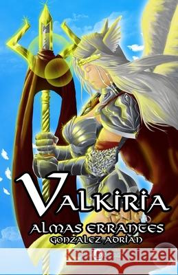 Valkiria: Almas errantes Adrian Gonzalez 9781729146071