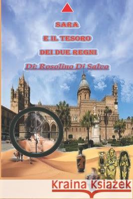 Sara e il tesoro dei due regni Di Salvo, Rosolino 9781729147559 Independently Published