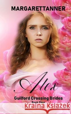 Alex Margaret Tanner 9781729151099 Independently Published