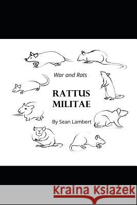 Rattus Militae: A Rat War Epic Sean Lambert 9781729157169