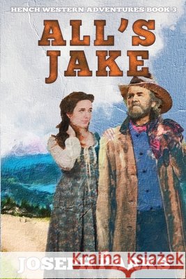 All's Jake Joseph Parks 9781729157374