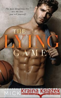 The Lying Game Mickey Miller 9781729162491 Independently Published