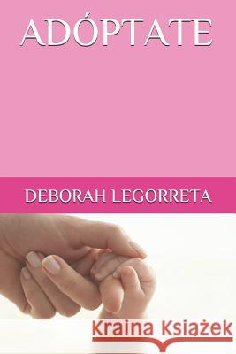 Ad Deborah Legorreta 9781729171479 Independently Published