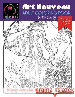 Art Nouveau Coloring - In The Spirit of Mucha Nancy Aurand-Humpf 9781729174616 Independently Published