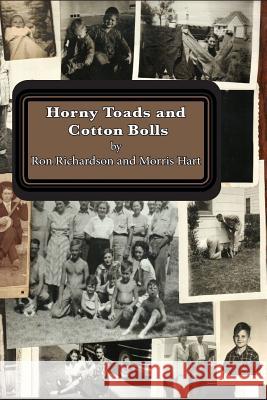 Horny Toads and Cotton Bolls Morris Hart Ron Richardson 9781729176184 Independently Published