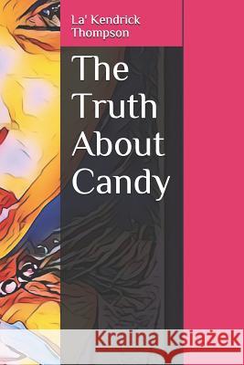 The Truth About Candy Baron, Melissa 9781729180051 Independently Published