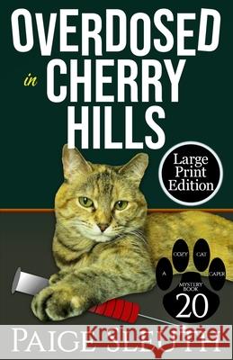 Overdosed in Cherry Hills Paige Sleuth 9781729181584 Independently Published