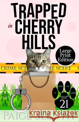 Trapped in Cherry Hills Paige Sleuth 9781729181782 Independently Published