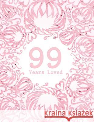 99 Years Loved Studio Margo 9781729193709