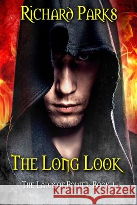 The Long Look Richard Parks 9781729213582 Independently Published