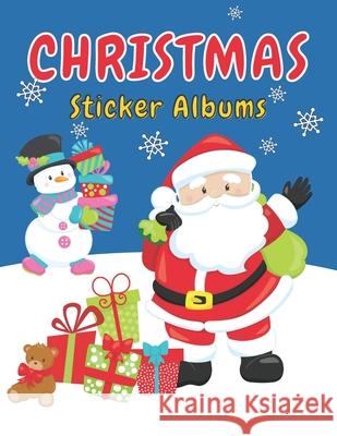 Christmas Sticker Album: An Album for your Christmas Stickers Creations, Fleurette M. 9781729219676 Independently Published
