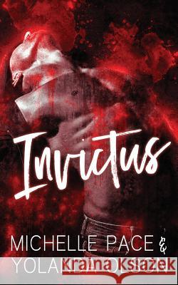Invictus Michelle Pace Yolanda Olson 9781729224526 Independently Published