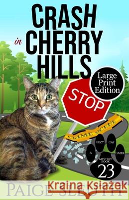 Crash in Cherry Hills Paige Sleuth 9781729233627 Independently Published