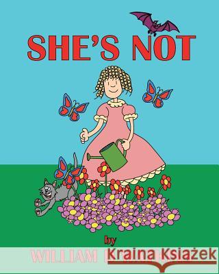 She's Not. William D. Watkins William D. Watkins 9781729245613 Independently Published