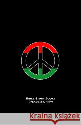Bible Study Bookz (Peace and Unity) Dante Fortson 9781729246931 Independently Published