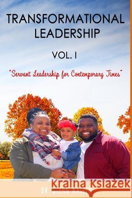 Transformational Leadership: Volume I Glenn Walter 9781729261651