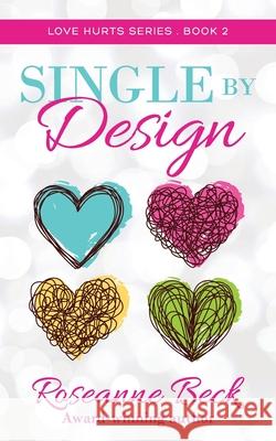 Single by Design Roseanne Beck 9781729267301 Independently Published