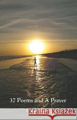 37 Poems and a Prayer Chuck Desane 9781729270295