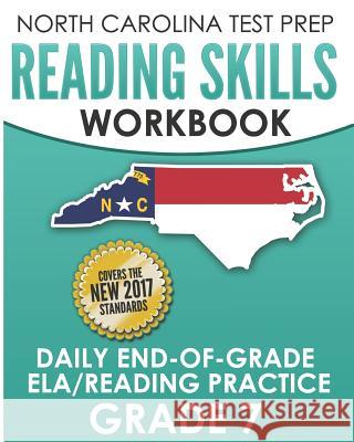 North Carolina Test Prep Reading Skills Workbook Daily End-Of-Grade Ela/Reading Practice Grade 7: Preparation for the Eog English Language Arts/Readin E. Hawas 9781729287545 Independently Published