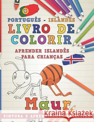 Livro de Colorir Português - Islandês I Aprender Islandês Para Crianças I Pintura E Aprendizagem Criativas Nerdmediabr 9781729291474 Independently Published