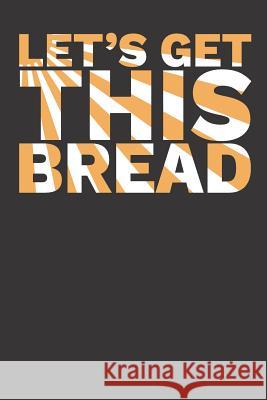 Let's Get This Bread Designs, Elderberry's 9781729295489 Independently Published