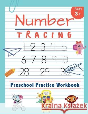 Number Tracing Preschool Practice Workbook: Learn to Trace Numbers 1-20 Essential Reading And Writing Book for Pre K, Kindergarten and Kids Ages 3-5 Press, Happy Kid 9781729299180 Independently Published